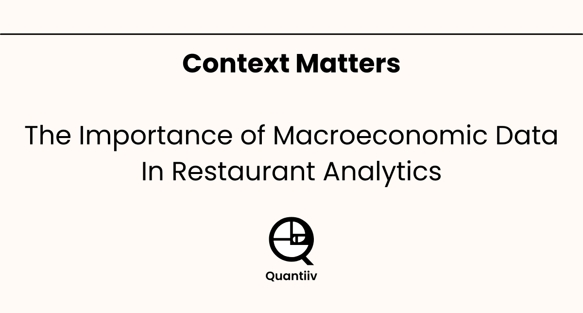 Macro context for restaurant performance analysis